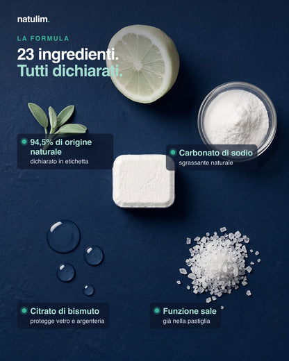 Pastiglie Lavastoviglie 6 in 1 Natulim — la formula: 23 ingredienti tutti dichiarati, origine naturale, carbonato di sodio sgrassante, citrato di bismuto per vetro e argenteria, funzione sale già nella pastiglia